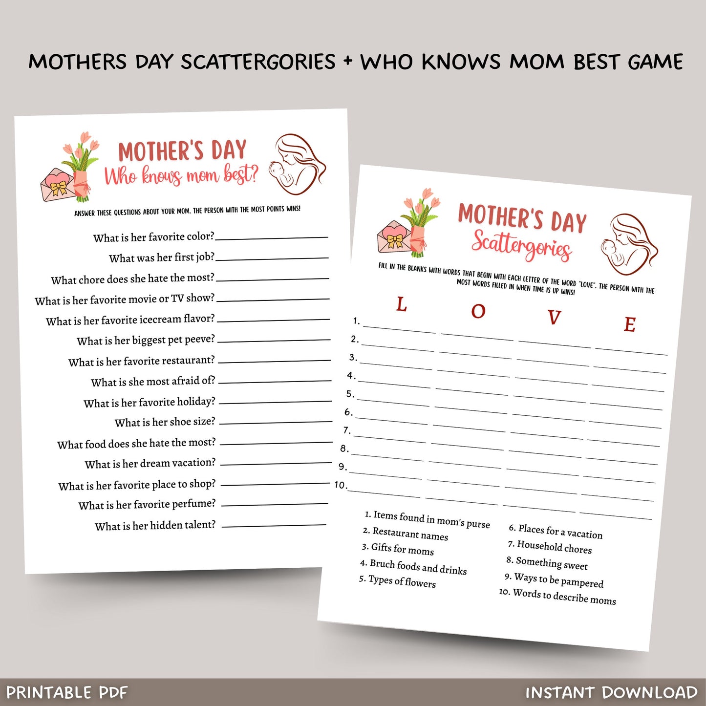 This 2 Pack of Mothers Day Scattergories and Who knows Mom best games bundle is a printable PDF and instant download! It is great to play with your friends and family! It is sure to impress your guests and works great for adults and kids!