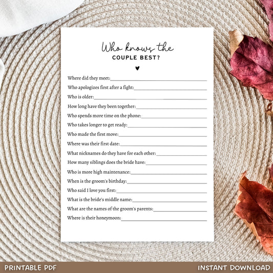 This printable Who Knows the Couple Best game is an instant download! It&#39;s perfect for friends and family attending the bridal shower, hen party or bachelorette party. The person with the most correct answers wins! Simply download, print & play!